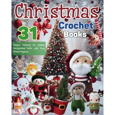 Abbildung von Christmas Crochet Books: 31 Festive Patterns for Holiday Decorations, Gifts, and Cozy Winter Projects