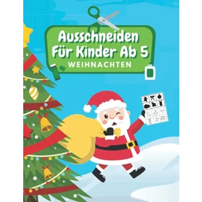 Abbildung von Ausschneiden Für Kinder Ab 5 Weihnachten: Schneiden, Kleben, Malen: Schneiden Lernen Jahre Kindergarten Arbeitsbuch Weihnachten Malbuch