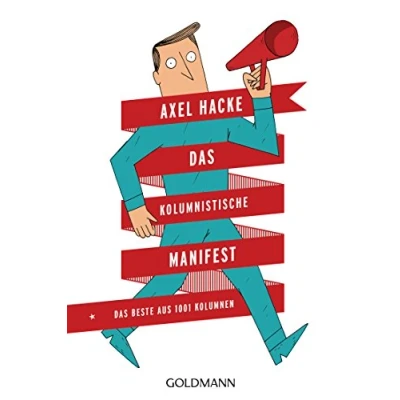 Abbildung von Das kolumnistische Manifest: Beste aus 1001 Kolumnen