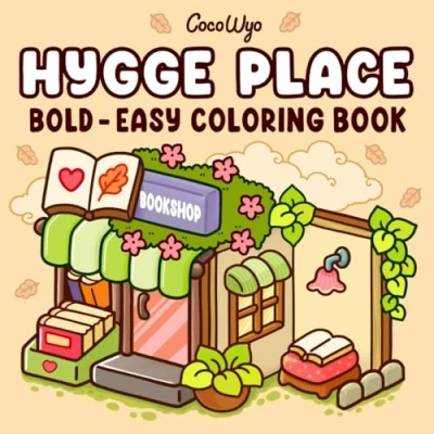 Abbildung von Hygge Place: Coloring Book for Adults and Teens, Bold Easy Designs Relaxation with Cozy Little Corners (Bold &amp; Coloring)