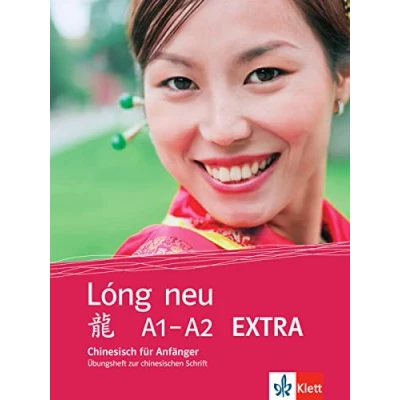 Abbildung von Lóng neu A1 A2 Extra: Chinesisch für Anfänger. Übungsheft zur chinesischen Schrift (Lóng neu: Anfänger vollständige Neubearbeitung)