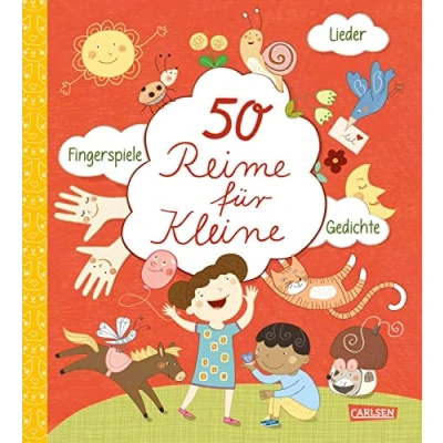 Abbildung von 50 Reime für Kleine: Lieder, Fingerspiele, Gedichte Allererste Gedicht Sammlung ab 2 Jahren mit Anleitungen zum Mitmachen und Mitsprechen
