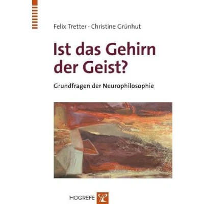 Abbildung von Ist das Gehirn der Geist?: Grundfragen Neurophilosophie