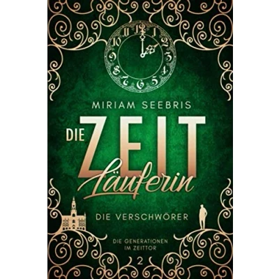 Abbildung von Die Zeitläuferin Verschwörer (Die Generationen im Zeittor, Band 2)