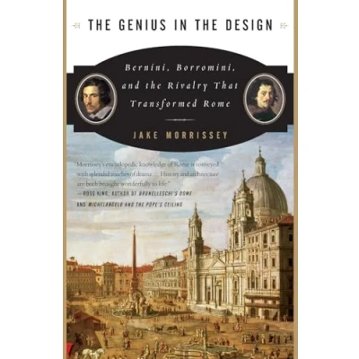 Abbildung von the Genius in Design: Bernini, Borromini, and Rivalry That Transformed Rome