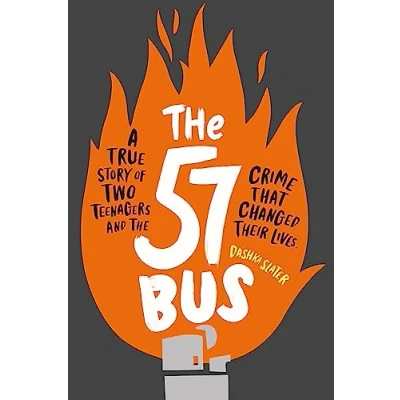 Abbildung von the 57 Bus: A True Story of Two Teenagers and Crime That Changed Their Lives