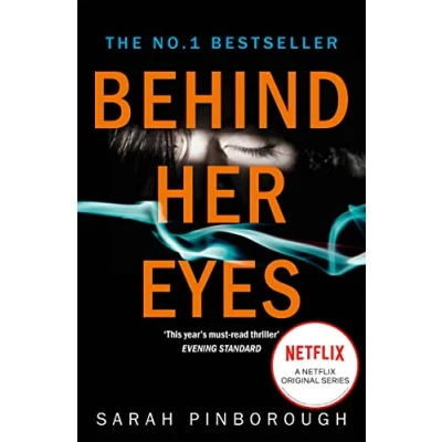 Abbildung von Behind Her Eyes: The No. 1 Sunday Times best selling thriller with a shocking twist, now major Netflix series!