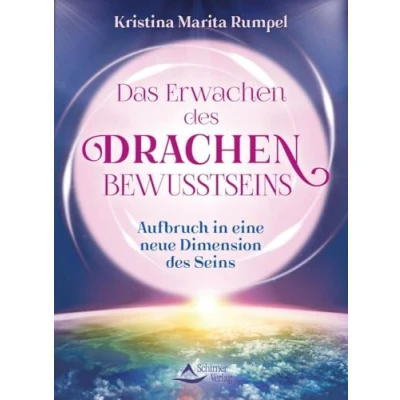 Abbildung von Das Erwachen des Drachenbewusstseins: Aufbruch in eine neue Dimension Seins