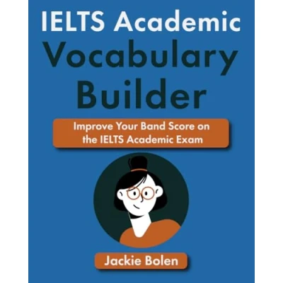 Abbildung von IELTS Academic Vocabulary Builder: Improve Your Band Score on the Exam (IELTS Builder)