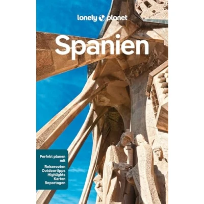 Abbildung von LONELY PLANET Reiseführer Spanien: Eigene Wege gehen und Einzigartiges erleben.