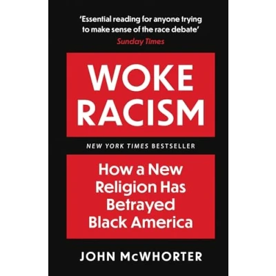 Abbildung von Woke Racism: How a New Religion has Betrayed Black America