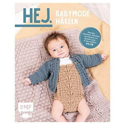 Abbildung von Hej. Babymode häkeln: Romper, Jäckchen, Höschen und Decken im Skandi Look In den Größen 4498: 50 92
