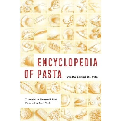 Abbildung von Encyclopedia of Pasta: Volume 26 (California Studies in Food and Culture, Band 26)