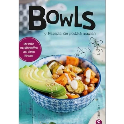 Abbildung von Bowl Rezepte: Koch dich glücklich Bowls. 55 Rezepte, die machen. Clean Eating aus der Bowl. Superfoods Schüssel. Fantastische Food