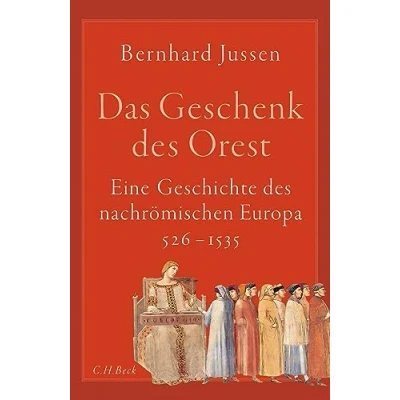 Abbildung von Das Geschenk des Orest: Eine Geschichte nachrömischen Europa 5261535