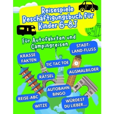 Abbildung von Reisespiele Beschäftigungsbuch Für Kinder ab 6 8 Jahren: Autofahrten &amp; Campingreisen Beschäftigung Autofahrt Lange ... Buch (reisespiele jahre, Band 1)