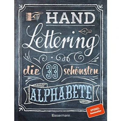Abbildung von Handlettering. Die 33 schönsten Alphabete mit Rahmen, Ornamenten und Bordüren: Das praktische Vorlagenbuch. Tipps zur Gestaltung von Karten, Anhängern Tafeln