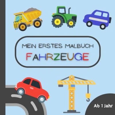 Abbildung von Mein erstes Malbuch Fahrzeuge für Kinder ab 1 Jahr: Kritzelbuch mit 50 tollen Motiven wie Sportwagen, Feuerwehrautos und Traktoren
