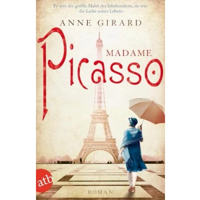 Abbildung von Madame Picasso: Roman (Mutige Frauen zwischen Kunst und Liebe, Band 1)