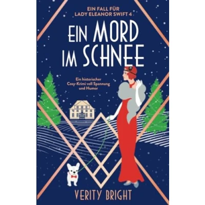Abbildung von Ein Mord im Schnee: historischer Cosy Krimi voll Spannung und Humor (Ein Fall für Lady Eleanor Swift, Band 4)