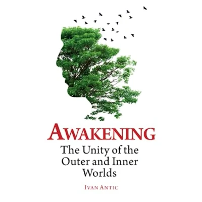 Abbildung von Awakening: the Unity of Outer and Inner Worlds (Existence Consciousness Bliss, Band 4)