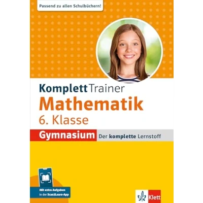 Abbildung von Klett KomplettTrainer Gymnasium Mathematik 6. Klasse: Mit extra Aufgaben in der Scan2Learn App
