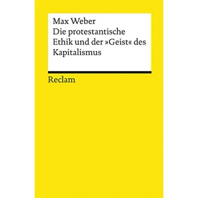 Abbildung von Die protestantische Ethik und der »Geist« des Kapitalismus. Studienausgabe: Weber, Max Lektüre zu soziologischen Theorien (Reclams Universal Bibliothek)
