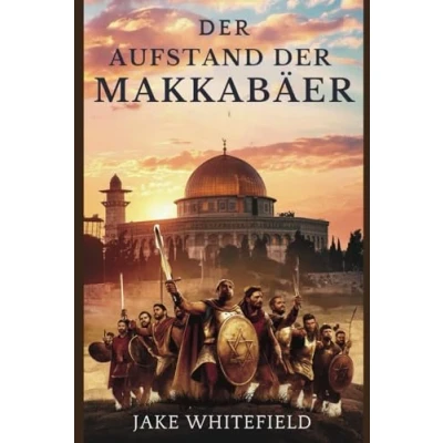 Abbildung von der Aufstand Makkabäer: Ein umfassender Leitfaden zur Erkundung Geschichte und des Erbes Makkabäer Hasmonäer Dynastie
