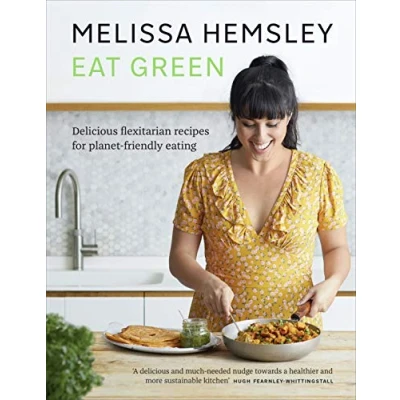 Abbildung von Eat Green: Delicious flexitarian recipes for planet friendly eating