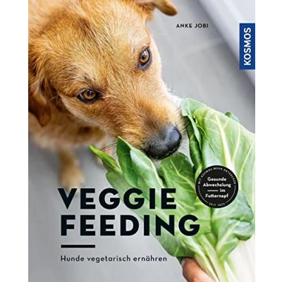 Abbildung von Veggie Feeding: Hunde vegetarisch ernähren. Gesunde Abwechslung im Futternapf