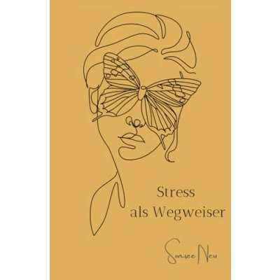 Abbildung von Stress als Wegweiser: ist Botschaft und Botschafter zugleich