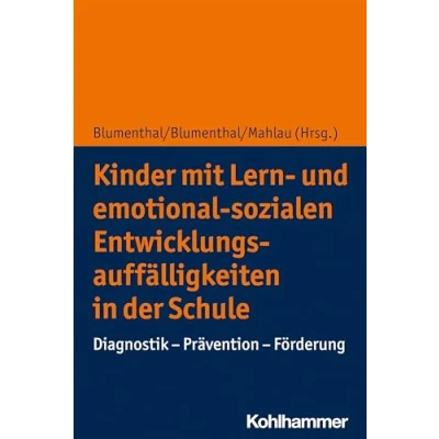 Abbildung von Kinder mit Lern und emotional sozialen Entwicklungsauffälligkeiten in der Schule: Diagnostik Prävention Förderung