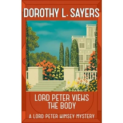 Abbildung von Lord Peter Views The Body: Queen of Golden age detective fiction (Lord Wimsey Mysteries)