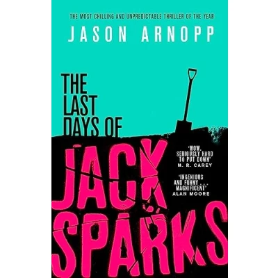 Abbildung von the Last Days of Jack Sparks: most chilling and unpredictable thriller year