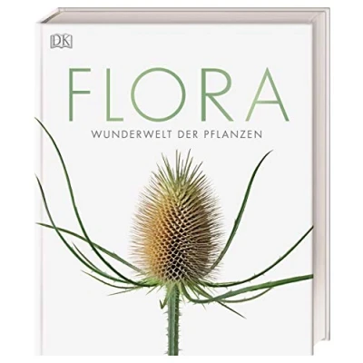 Abbildung von Flora Wunderwelt der Pflanzen: Über 1500 brillante Fotos illustrieren die Schönheit von Blumen, Bäumen &amp; Co. (DK Wunderwelten)
