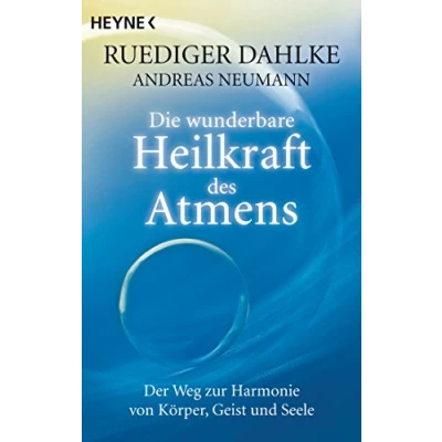 Abbildung von Die wunderbare Heilkraft des Atmens: Der Weg zur Harmonie von Körper, Geist und Seele