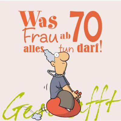 Abbildung von Geschafft: Was Frau ab 70 alles tun darf: Lustiges Geschenkbuch für Frauen zum 70. Geburtstag mit witzigen Cartoons, satirischen Texten und viel Optimismus