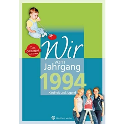 Abbildung von Wir vom Jahrgang 1994 Kindheit und Jugend (Jahrgangsbände): Geschenkbuch zum 30. Geburtstag Jahrgangsbuch mit Geschichten, Fotos Erinnerungen ... Alltag (Geschenkbuch runden Geburtstag)