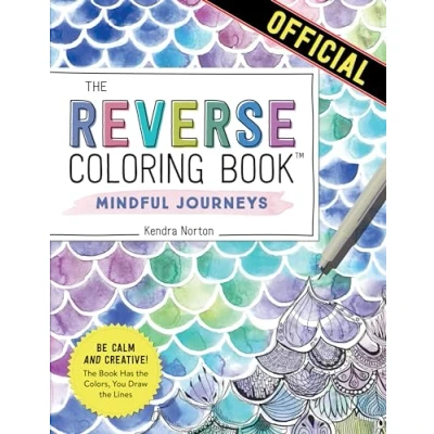 Abbildung von the Reverse Coloring Book™: Mindful Journeys: Be Calm and Creative: Book Has Colors, You Draw Lines