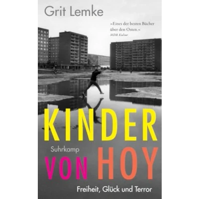 Abbildung von Kinder von Hoy: Freiheit, Glück und Terror Eine mitreißende Oral History der DDR Musterstadt Hoyerswerda (suhrkamp taschenbuch)