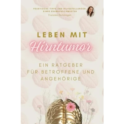 Abbildung von Leben mit Hirntumor: Ein Ratgeber für Betroffene und Angehörige