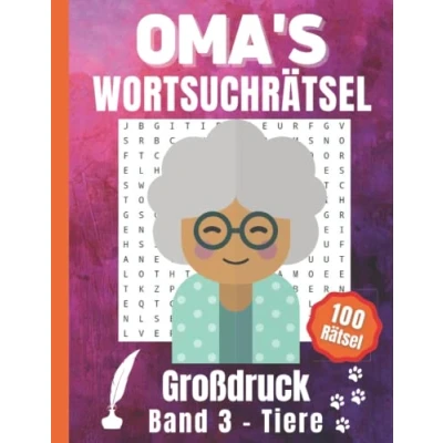 Abbildung von Omas Wortsuchrätsel Tiere Großdruck: Buchstabenrätsel Wortsuche 100 Rätsel Große Schrift als Gedächtnistraining für Senioren, Erwachsene und Rentner inklusive Lösungen (Band 3)