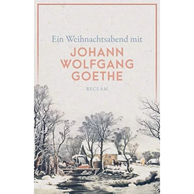 Abbildung von Ein Weihnachtsabend mit Johann Wolfgang Goethe: Deutsch Lektüre, Deutsche Klassiker der Literatur 14037 (Reclams Universal Bibliothek)