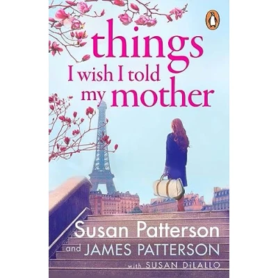 Abbildung von Things I Wish Told My Mother: The instant New York Times bestseller
