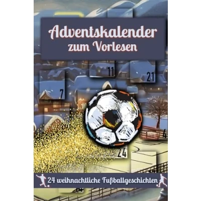 Abbildung von Fußball Adventskalender Weihnachtskalender mit 24 Geschichten für Jungen: Wichtelgeschichten zum Lesen und Vorlesen I Kinder Buch
