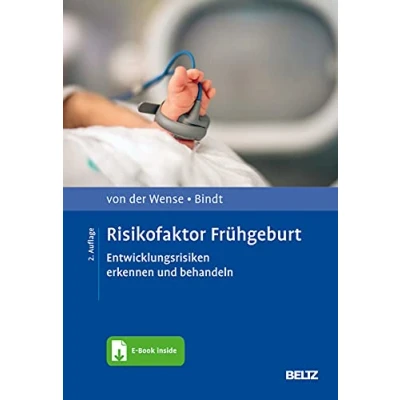 Abbildung von Risikofaktor Frühgeburt: Entwicklungsrisiken erkennen und behandeln. Mit E Book inside (Risikofaktoren der Entwicklung im Kindes Jugendalter)
