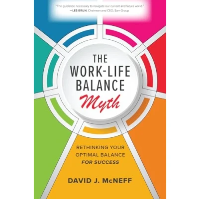 Abbildung von The Work Life Balance Myth: Rethinking Your Optimal for Success