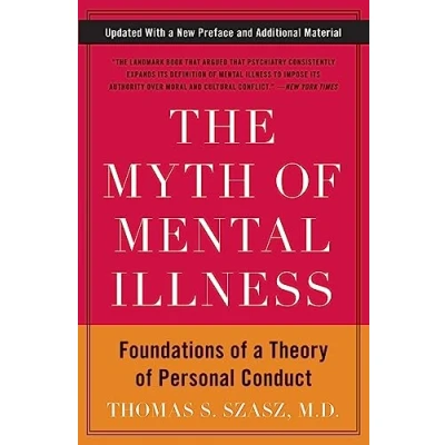 Abbildung von The Myth of Mental Illness: Foundations a Theory Personal Conduct