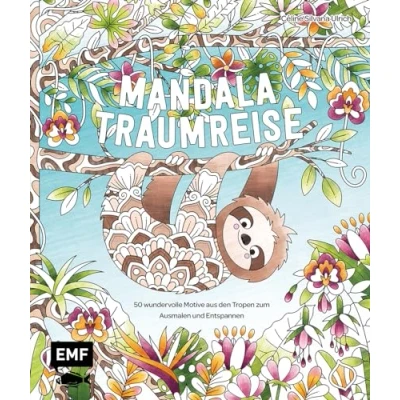 Abbildung von Meine Ausmalpause: Mandala Traumreise: 50 wundervolle Motive aus den Tropen zum Ausmalen und Entspannen Mit Grundlagen zur Koloration Tipps