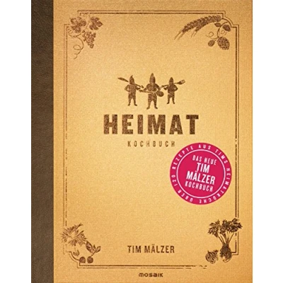 Abbildung von Heimat: Kochbuch. mit über 120 Rezepten, in hochwertiger Ausstattung Leineneinband, Goldfolienprägung und Lesebändchen